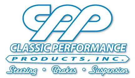 Cpp classic performance - Classic Performance Products 378 E Orangethorpe Ave., Placentia CA 92870 Tech Line 714-522-2000